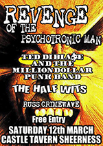 Revenge of the Psychotronic Man - The Castle, Sheerness, Kent 12.3.16